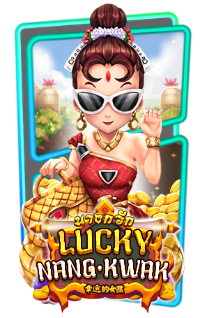 pgslot Lucky Nangkwak